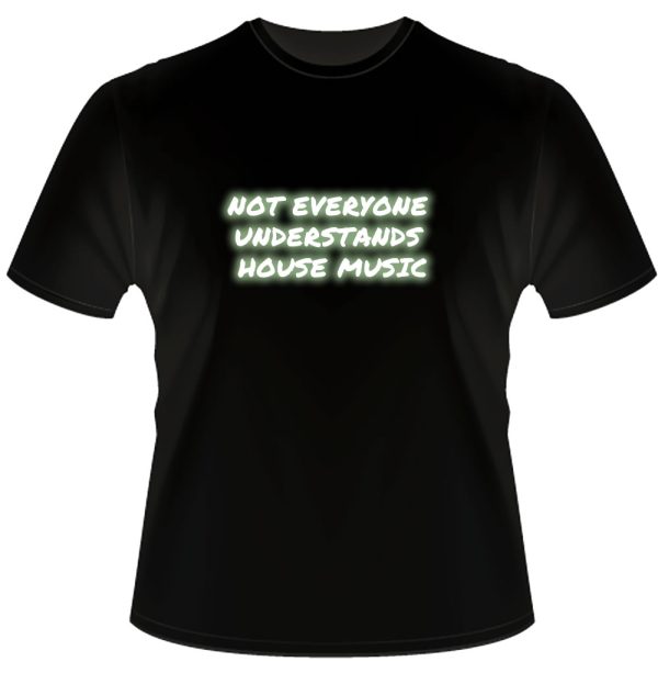 Not Everyone understands house music T-shirt